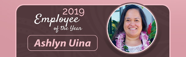 2019 Employee of the Year Ashlyn Uina